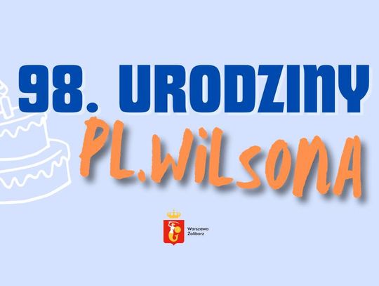 98. Urodziny Placu Wilsona