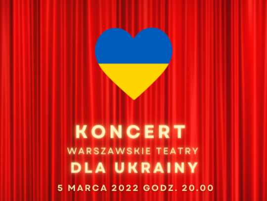 Artyści jednoczą się. Warszawskie teatry zagrają dla Ukrainy