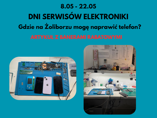 Dni Serwisów Elektroniki z Gazetą Żoliborza - TEN ARTYKUŁ POKAŻ PRZY KASIE