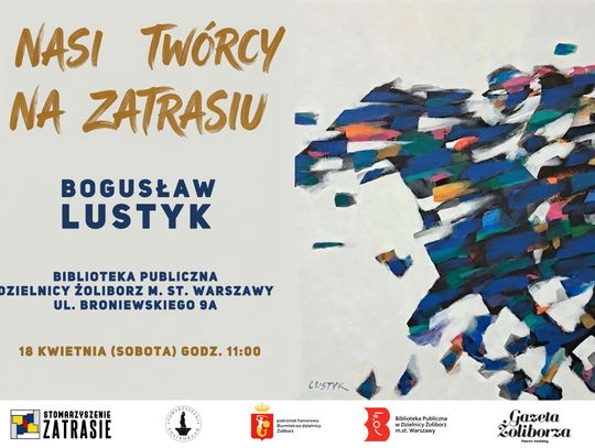 Dom twórców na Zatrasiu i niezwykła historia Bogusława Lustyka