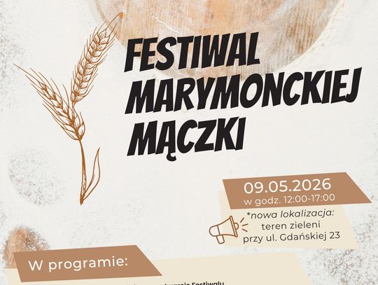 Festiwal Marymonckiej Mączki 2026. Chleb, tradycja i rodzinna zabawa