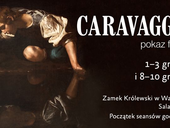Filmowa podróż o życiu i twórczości Caravaggia w Zamku Królewskim w Warszawie. Materiał partnera