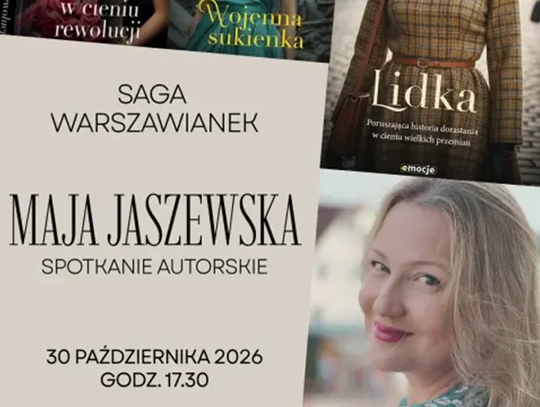 Kobiety, miłość i wielka historia. Spotkanie autorskie z Mają Jaszewską