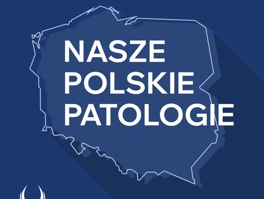 Nasze polskie patologie