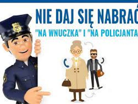 Nie daj się oszukać "na policjanta" - akcja policji