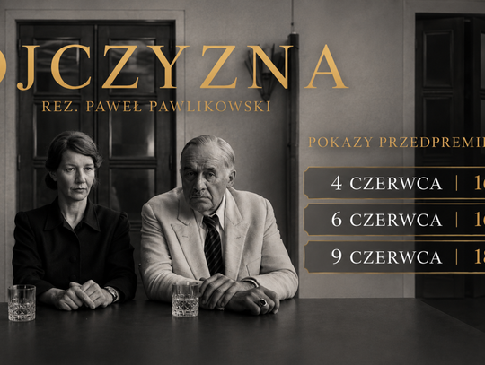 „Ojczyzna” Pawła Pawlikowskiego przedpremierowo w kinie