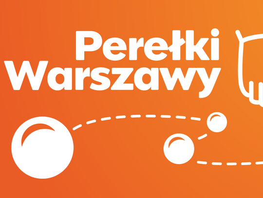 Perełki Warszawy 2024 – konkurs dla miejskich odkrywców