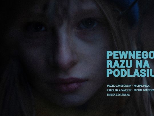 "Pewnego razu na Podlasiu": film twórców związanych z WSF o dążeniu do wolności i sile przeciwstawiania