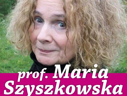 Profesor Maria Szyszkowska opowie o... nadziei!