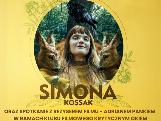 "Simona Kossak" - pokaz przedpremierowy w Kinie Wisła