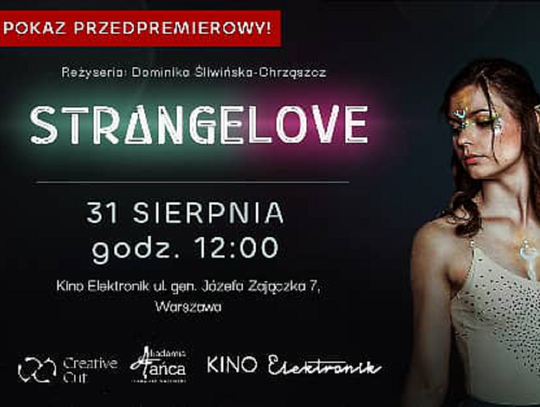 StrangeLove - prapremiera spektaklu w kinie Elektronik