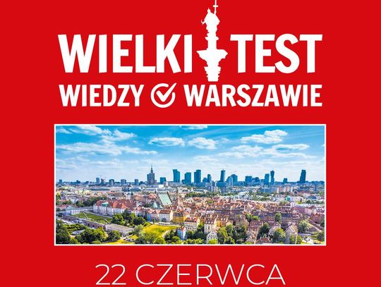 Wielki Test Wiedzy o Warszawie - ruszają zgłoszenia