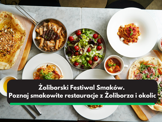 Żoliborski Festiwal Smaków – tydzień kulinarnych odkryć