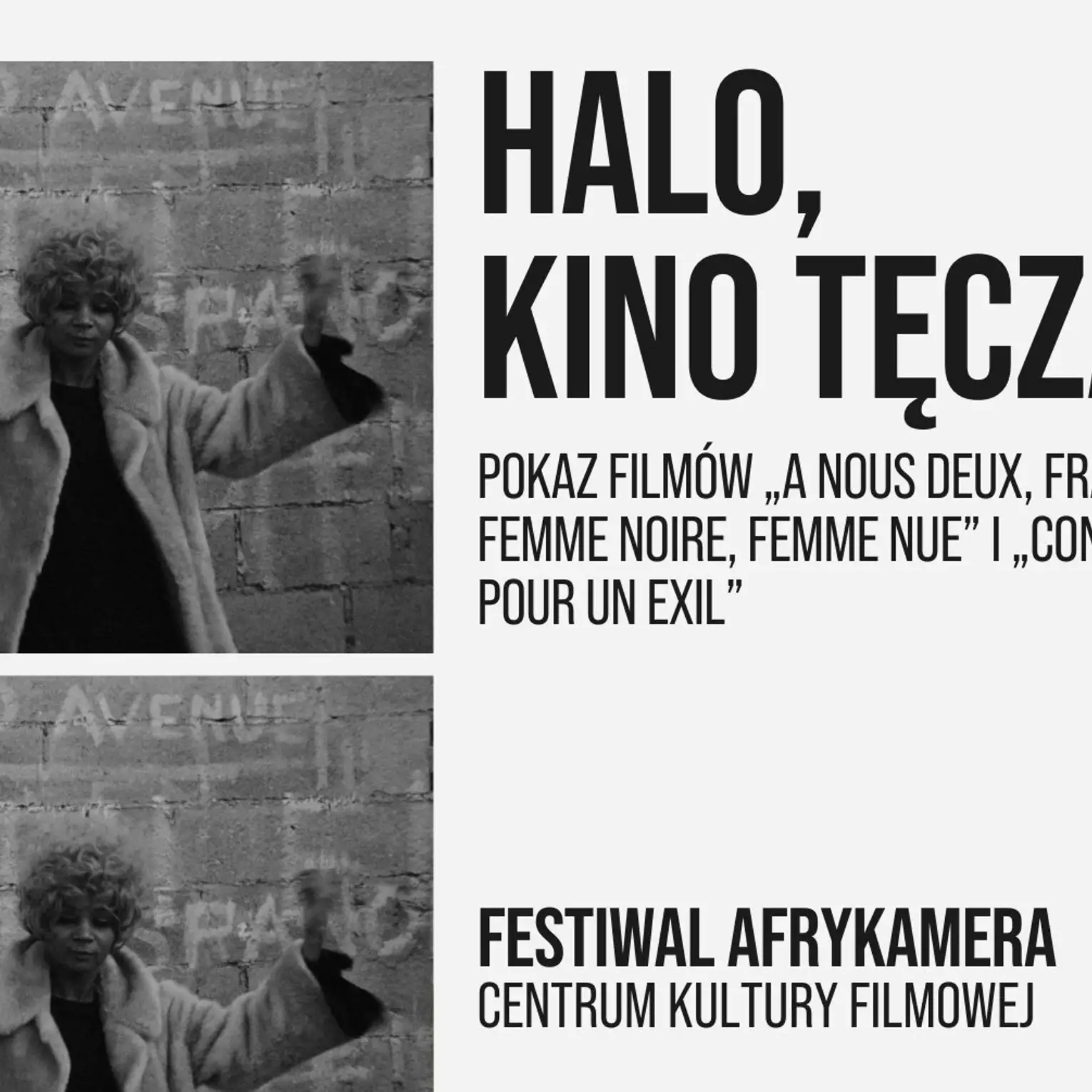 Halo, Kino Tęcza - A nous deux, France! Femme noire, femme nue” i „Concerto  pour un exil”