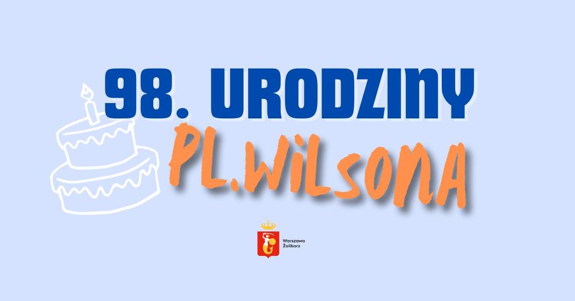 98. Urodziny Placu Wilsona