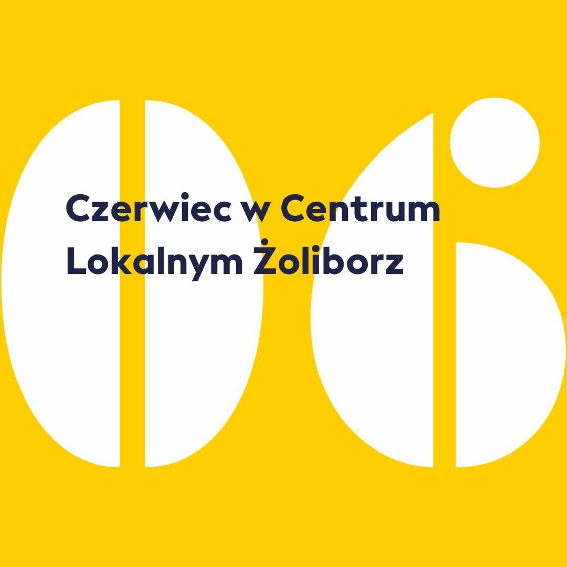 Czerwiec w Centrum Lokalnym Żoliborz