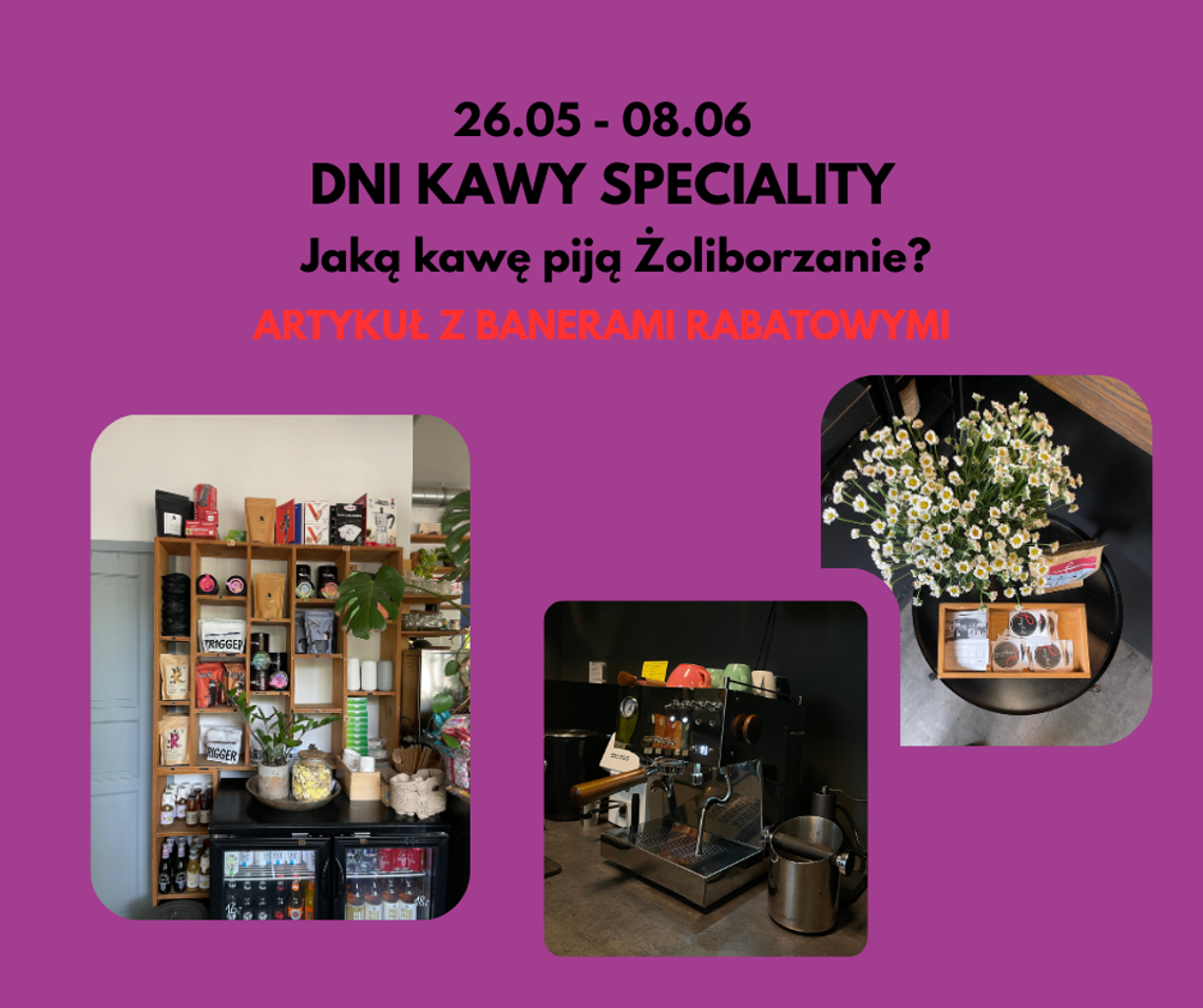 Dni Kawy Speciality z Gazetą Żoliborza - TEN ARTYKUŁ POKAŻ PRZY KASIE