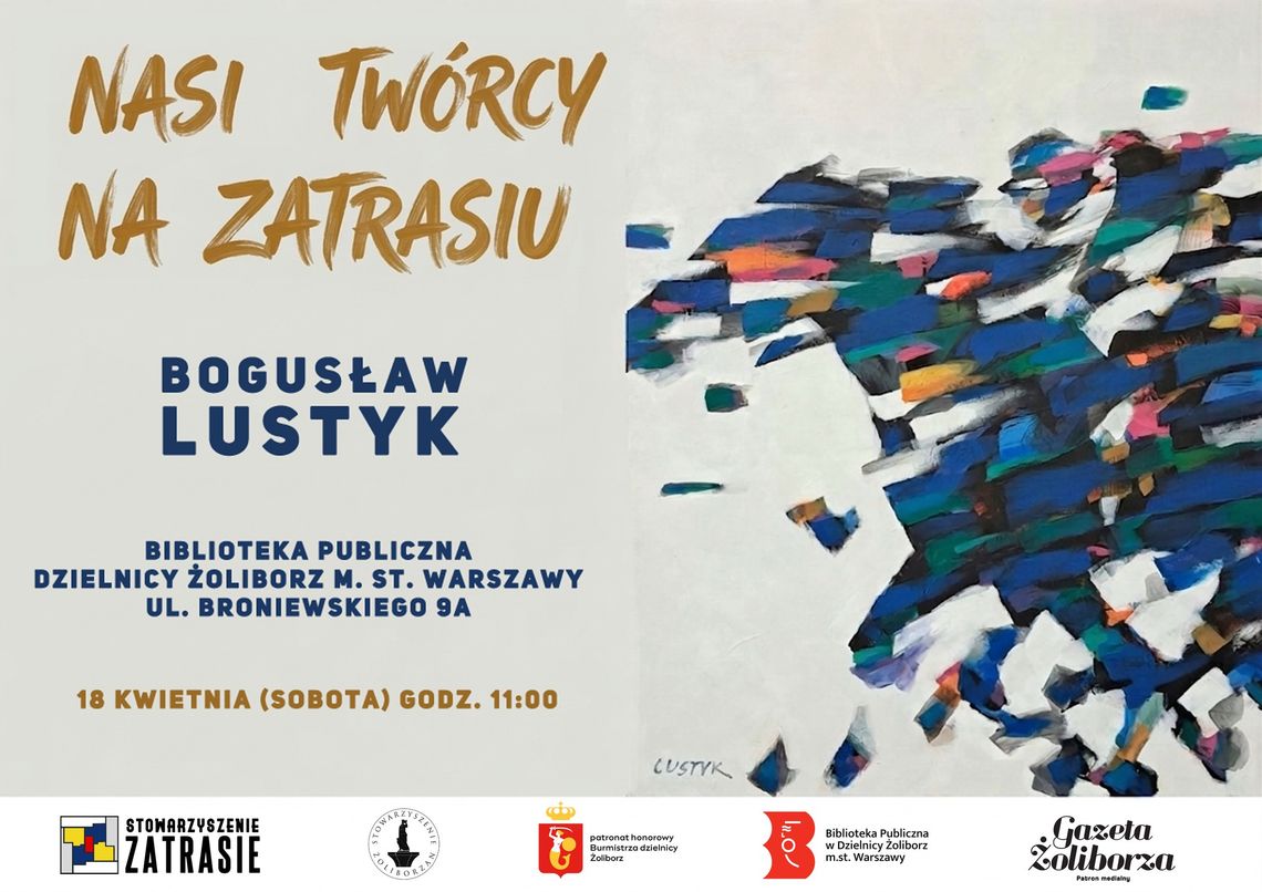 Dom twórców na Zatrasiu i niezwykła historia Bogusława Lustyka