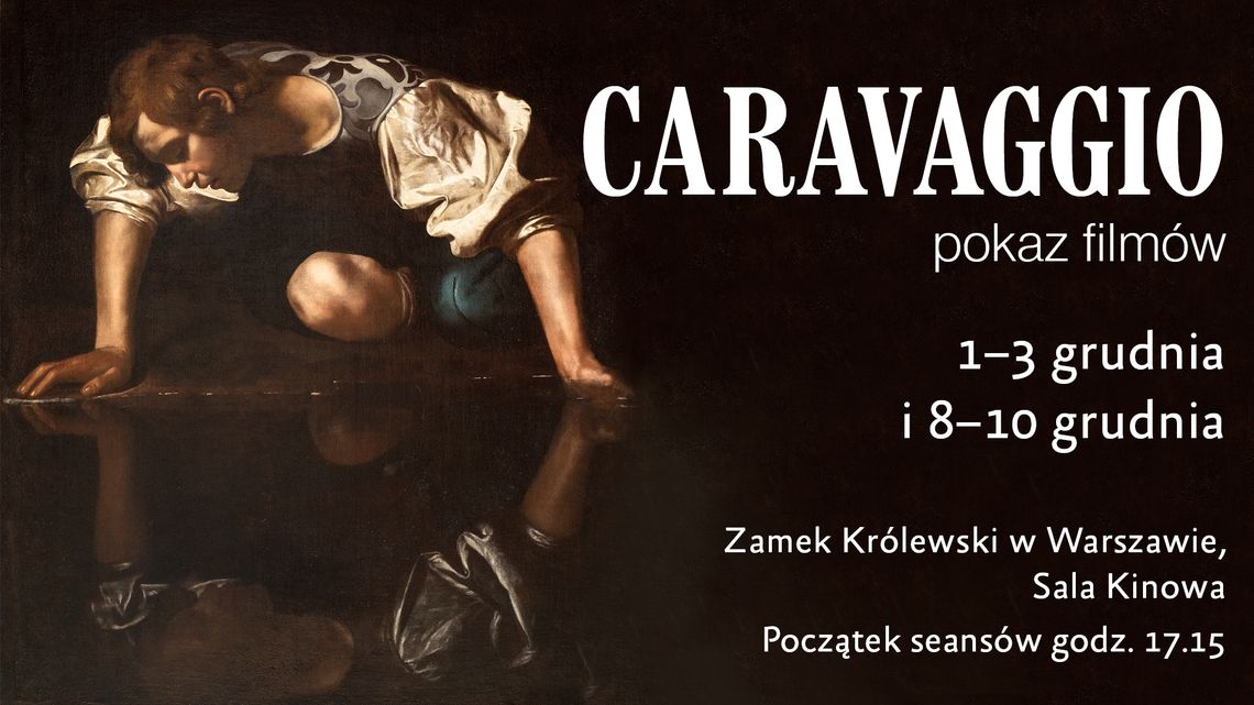 Filmowa podróż o życiu i twórczości Caravaggia w Zamku Królewskim w Warszawie. Materiał partnera