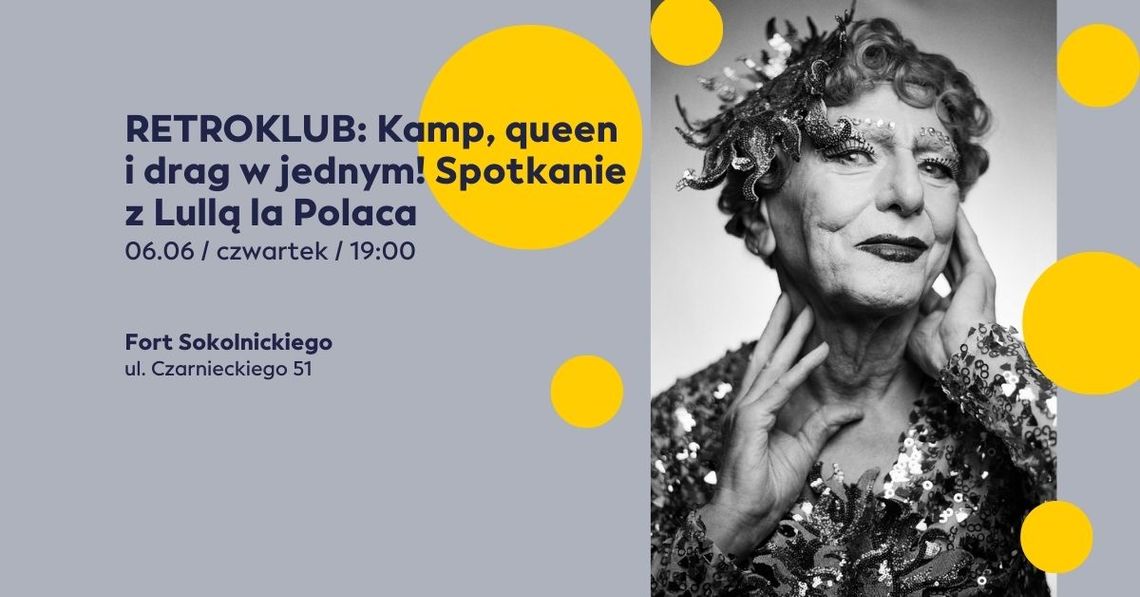 Kamp, queen i drag w jednym! Spotkanie z Lullą la Polaca