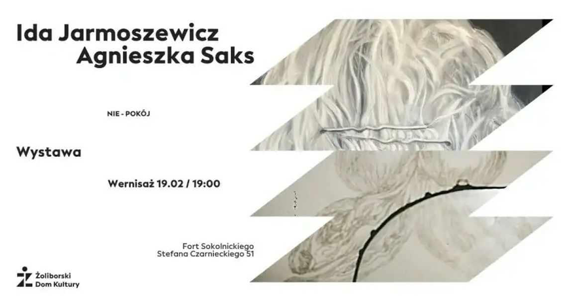 Nie-Pokój - wystawa prac Idy Jarmoszewicz i Agnieszki Saks