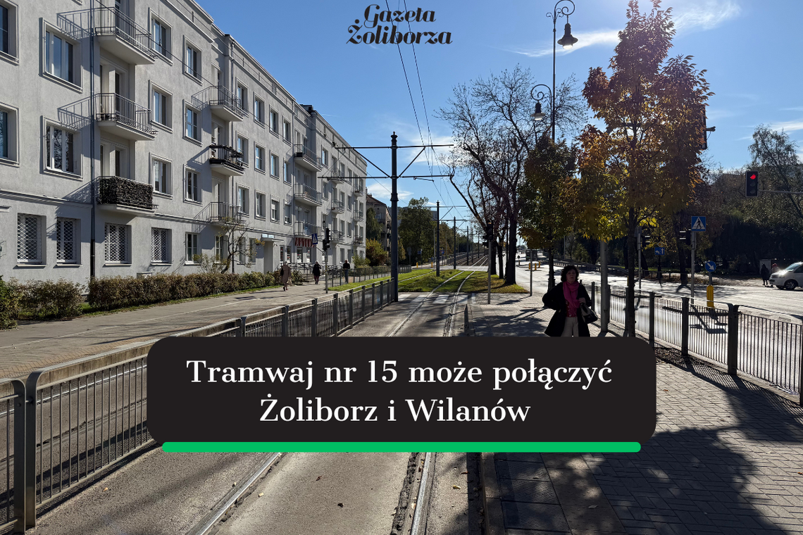 Nowa linia tramwajowa "15" połączy Żoliborz z Wilanowem?