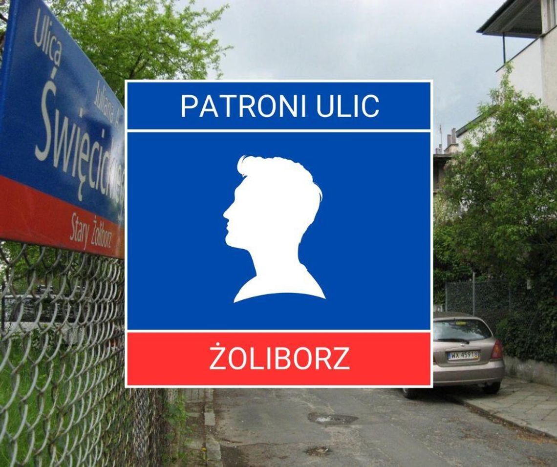 Patroni żoliborskich ulic #60 Julian Święcicki