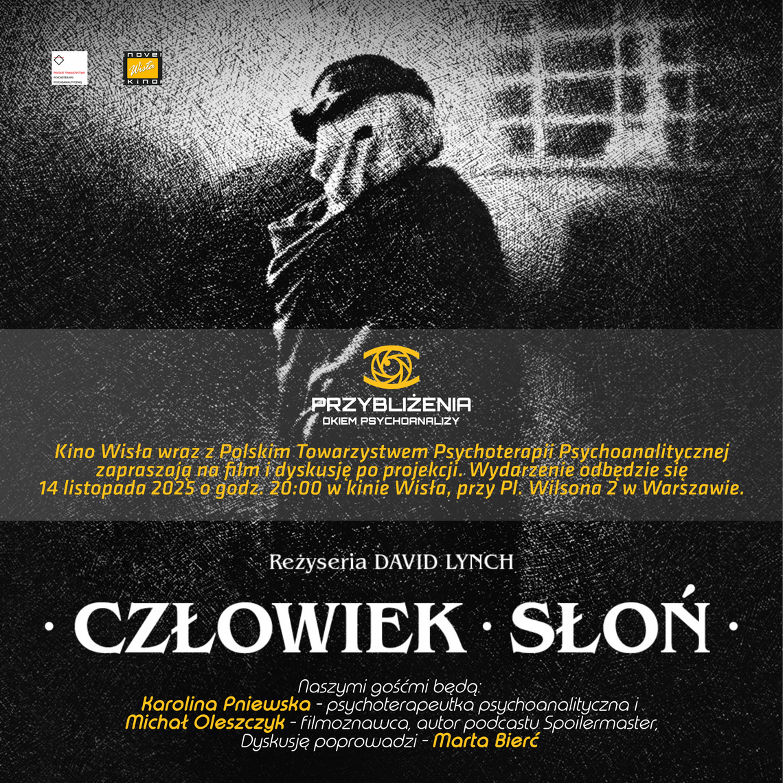 „Przybliżenia – okiem psychoanalizy” w Kinie Wisła: seans filmu „Człowiek – Słoń” i dyskusja z ekspertami „Przybliżenia – okiem psychoanalizy” w Kinie Wisła: seans filmu „Człowiek – Słoń” i dyskusja z ekspertami