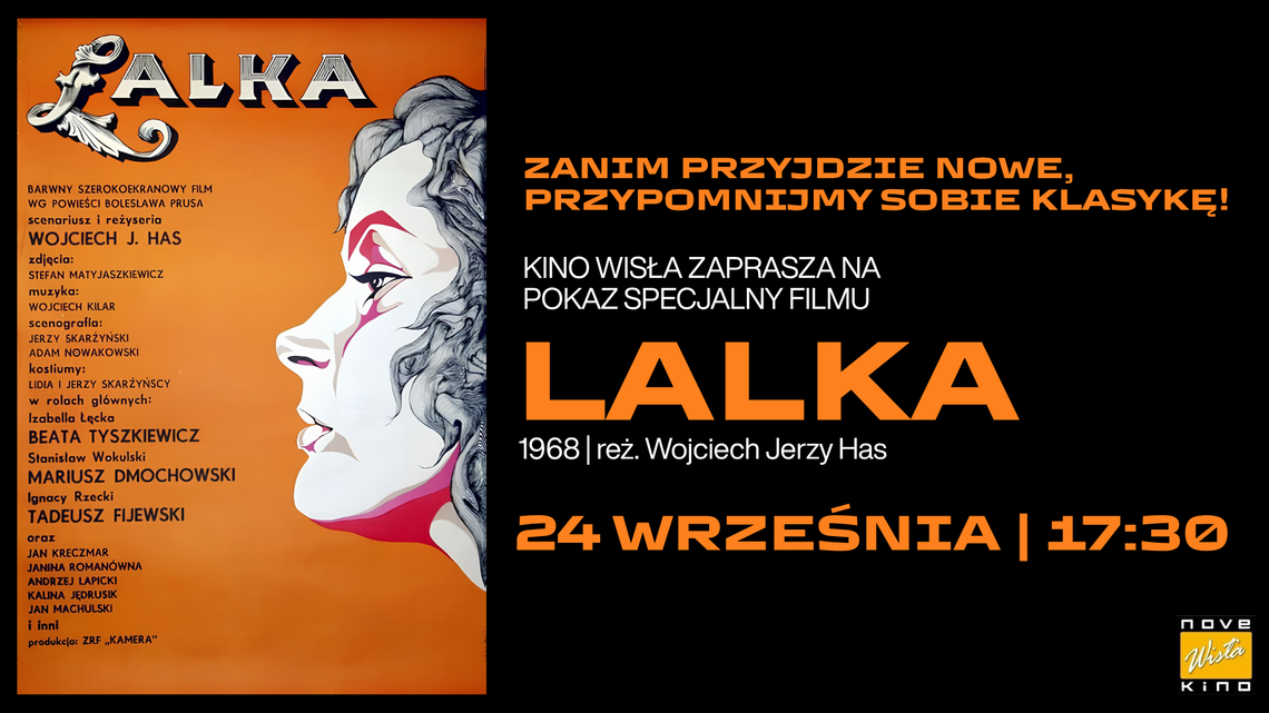 Zanim pojawi się nowa „Lalka”. Klasyk Wojciecha Jerzego Hasa wraca na ekran Kina Wisła Zanim pojawi się nowa „Lalka”. Klasyk Wojciecha Jerzego Hasa wraca na ekran Kina Wisła
