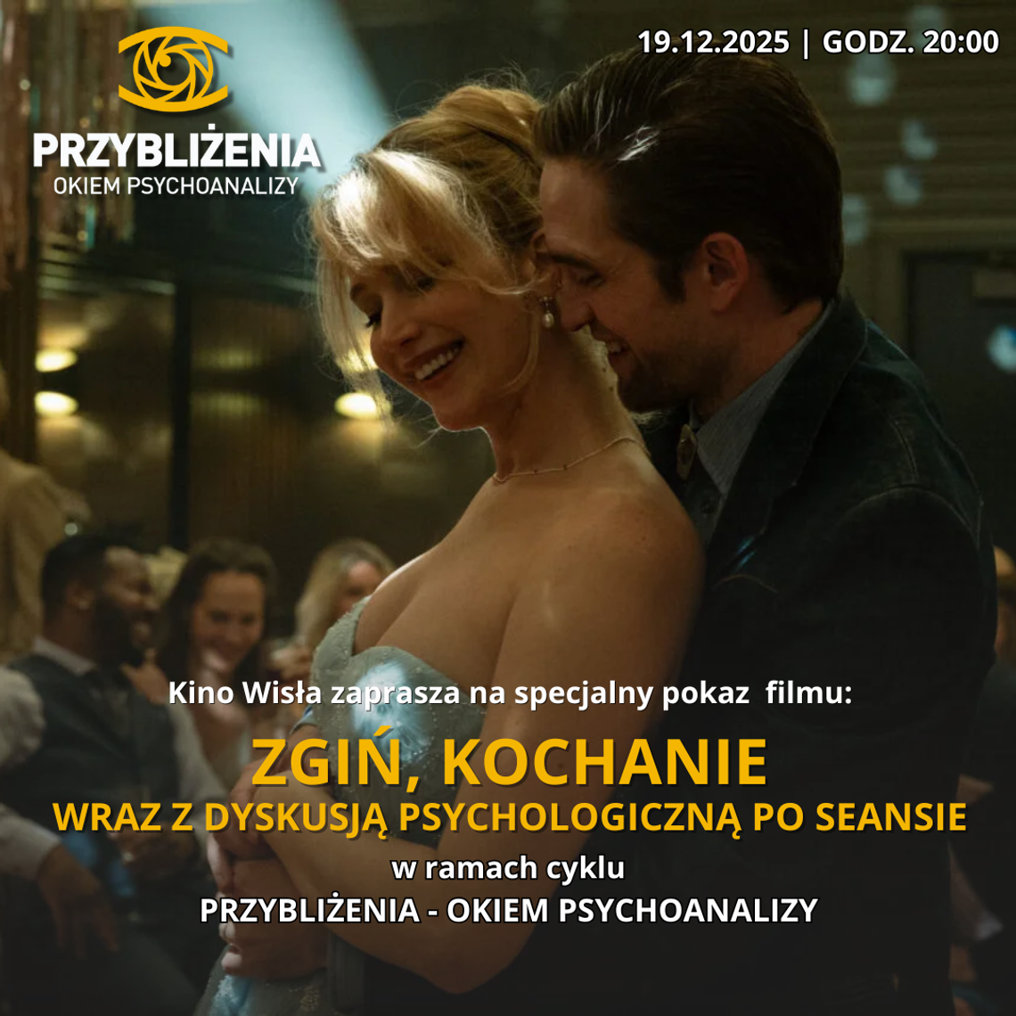 „Zbliżenia, które odsłaniają nieświadomość – psychoanalityczne spojrzenie na film Zgiń, kochanie w Kinie Wisła”