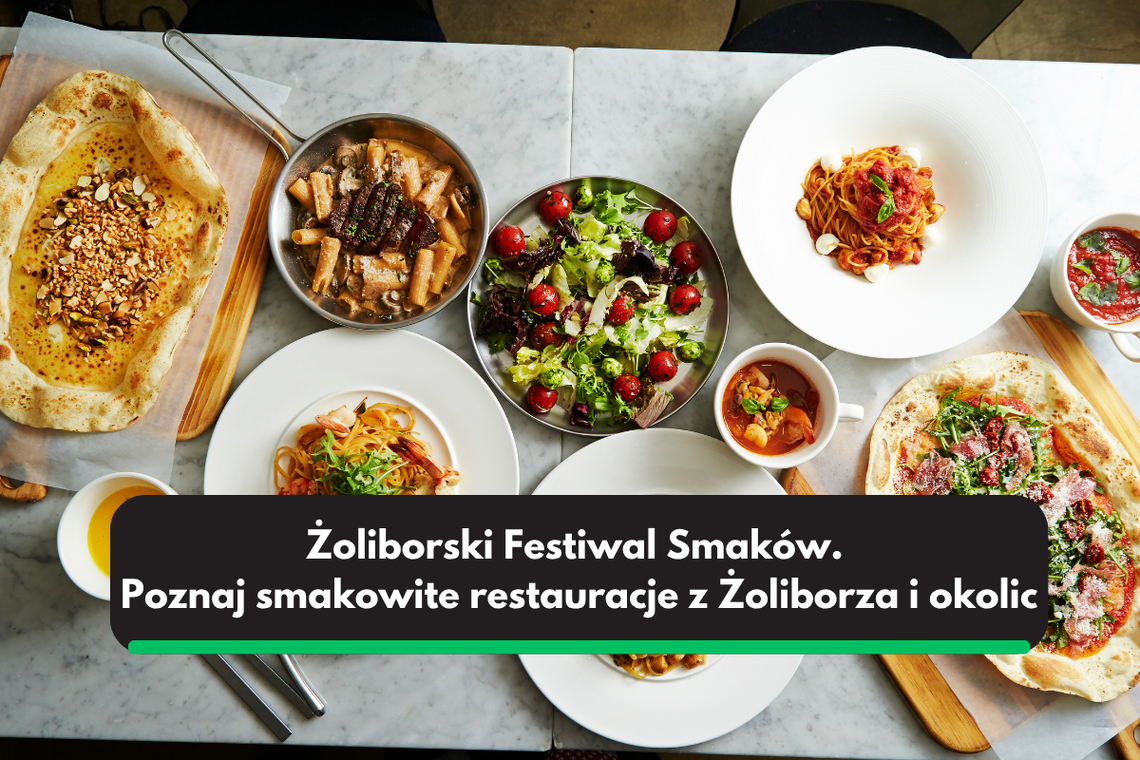 Żoliborski Festiwal Smaków – tydzień kulinarnych odkryć