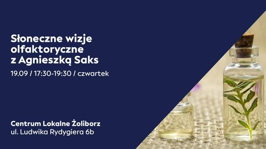 Słoneczne wizje olfaktoryczne z Agnieszką Saks