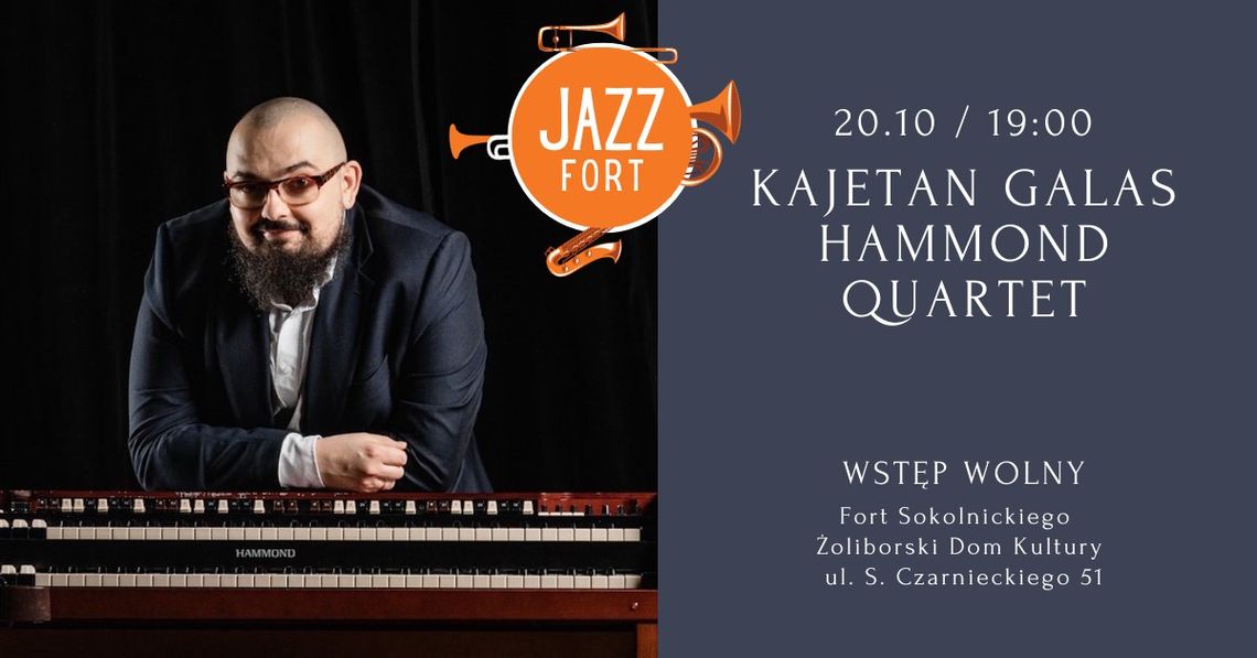 JAZZ FORT: KAJETAN GALAS Hammond Quartet JAZZ FORT: KAJETAN GALAS Hammond Quartet