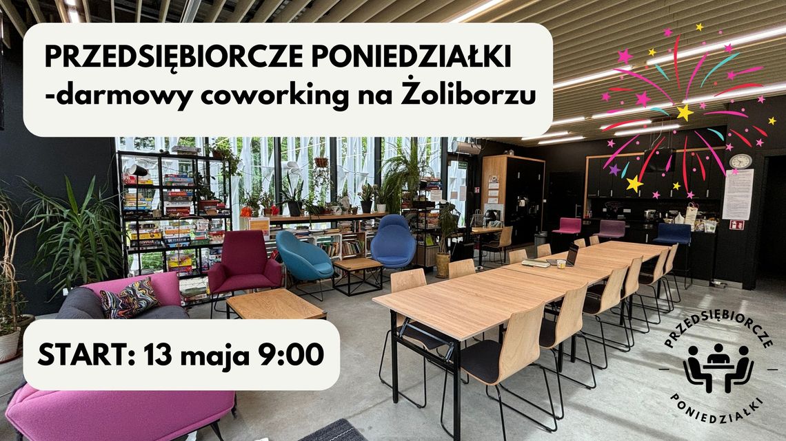 Przedsiębiorcze poniedziałki. Darmowy coworking na Żoliborzu Przedsiębiorcze poniedziałki. Darmowy coworking na Żoliborzu