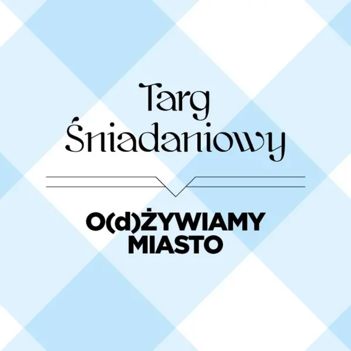 Targ śniadaniowy na Żoliborzu