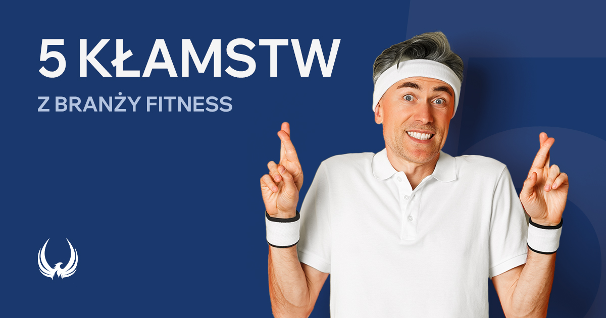 5 kłamstw branży fitness